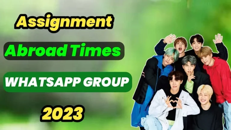 Assignment Abroad Times Whatsapp Group Link
